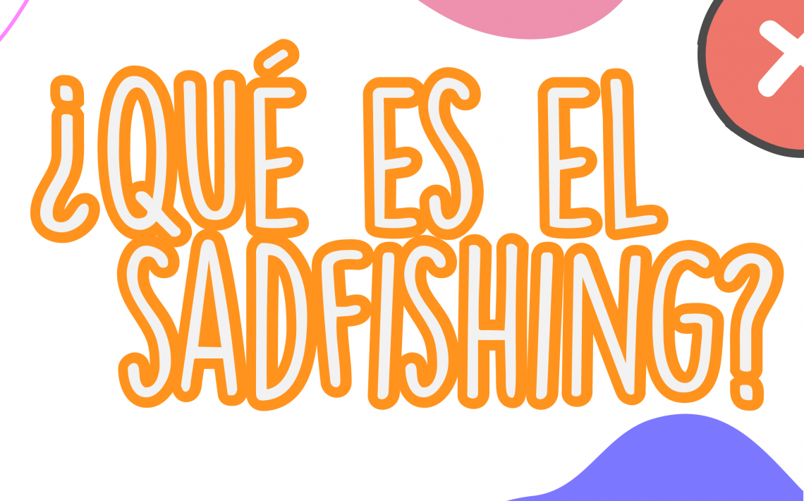 Sadfishing seguridad digital para padres